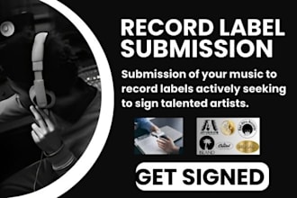deliver exclusive record label submission to get you signed