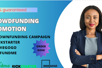 do crowdfunding promotion for  indiegogo gofundme kickstarter fundraise