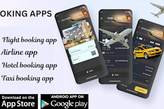 create flight booking app, airline app, hotel booking app, taxi booking app