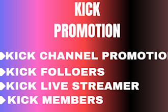 do kick promotion for channel growth, viewers, followers and chatters