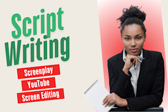 write movie script, screenplay, screenwriting, script writing and youtube script