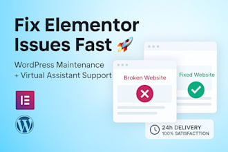 fix elementor issues provide wordpress maintenance and virtual assistant support