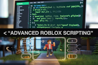 be your advanced roblox scripter game developer and script any system for you