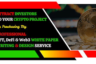do web3 white paper writing, defi white paper and nft white paper design