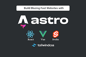 build website using astro js with react, vue or svelte js and tailwind css