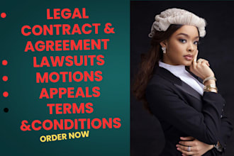 be your lawyer to draft legal agreements, lawsuits, motions, and appeals