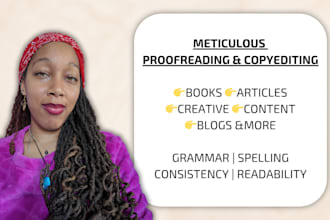 proofread, copyedit novel, content, or blog with precision