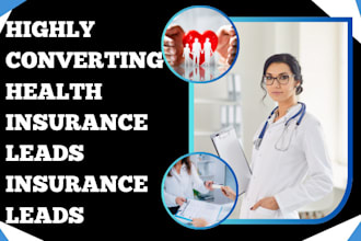 generate highly converting health insurance leads medicare leads insurance leads