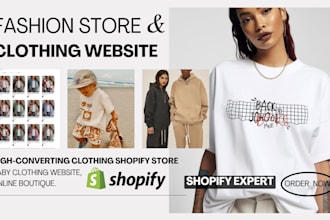 create a clothing shopify store, fashion website, clothing website or baby store