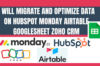 migrate and optimize data on hubspot monday airtable googlesheet zoho crm