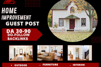 do home improvement guest post , real estate, furniture , gardening guest post