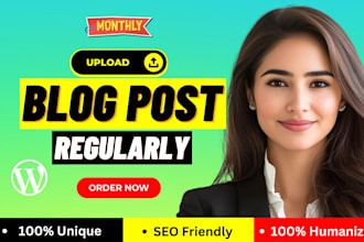 upload monthly blog posts and manage your wordpress website