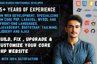 develop, fix, upgrade, optimise and enhance your core and oop PHP websites