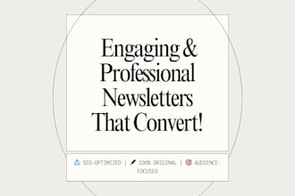 be your expert substack and email newsletter writer
