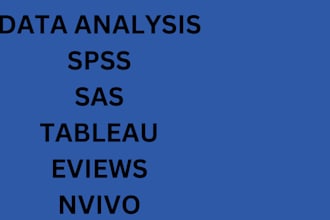 do data analysis via spss, SAS, r, nvivo, stata, eviews, minitab, python, excel