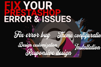 install, configure and fix prestashop bug, error, technical issues, magento