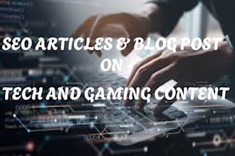 write SEO articles, tech blog, gaming, software finance blog and website content