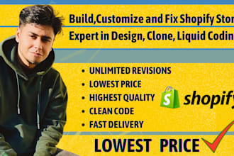 build, customize and fix shopify store, expert in design, clone, liquid coding