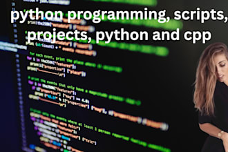 do python programming, scripts, projects, python and cpp