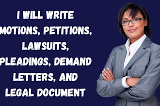 write motions, petitions, lawsuits, pleadings, demand letters, and legal