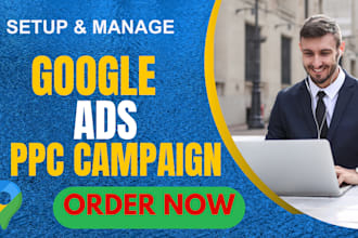 set up, manage, and optimize your google ads PPC campaign