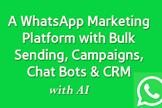 do whatsapp marketing platform with bulk sending, campaigns, chat bots CRM