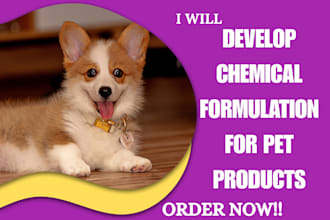 develop chemical formulation for pet products