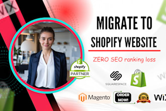 migrate magento, wix website, squarespace store to shopify website
