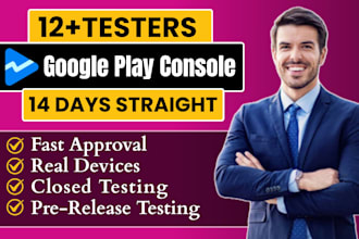provide 12 testers for google play console closed testing