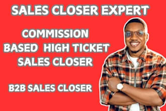 be your commission based sales rep b2b sales closer high ticket sales closer
