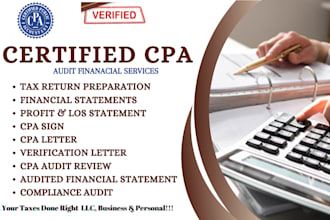 prepare and sign CPA certified financial statement, CPA audit and verify as CPA