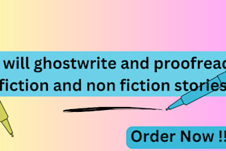 proofread and ghostwrite fiction and nonfiction stories
