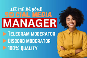 do social media, telegram community manager discord moderator, bring in chatters