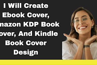 create ebook cover, amazon KDP book cover, and kindle book cover design