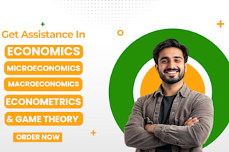 help in economics, microeconomics, macroeconomics, game theory and econometrics