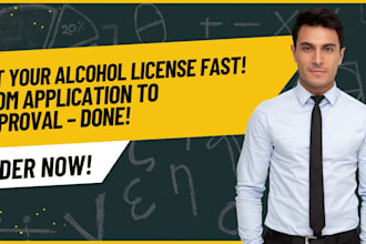 help you get your retail alcohol or liquor license fast