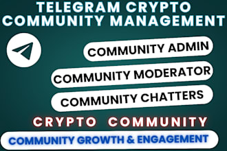 be crypto telegram community manager, admin, moderator and chatter