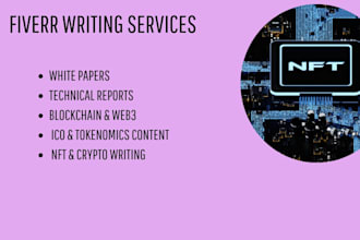 write a case study, white paper, report, ico, nft, crypto, tech, and blockchain