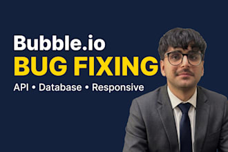 fix API, database, and workflow bugs in your bubble io app