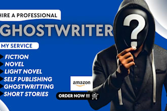 ghostwrite your fiction novel, light novel, short story, and self publishing