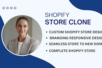 replicate shopify store clone,copy,duplicate,design and redesign