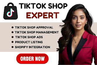 set up and optimize tik tok shop, create tiktok ads and do shopify integration