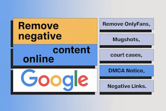 remove negative articles mugshots cases bad news delete negative links on google