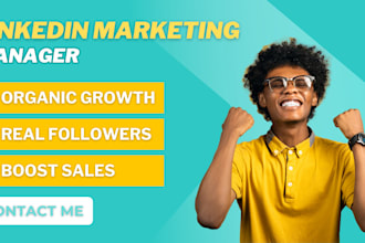 be your b2b linkedin marketing manager and sales closer
