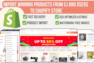 upload or import winning products from dser cj dropshipping to shopify store
