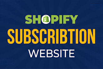 setup shopify subscription store or membership website, design, development