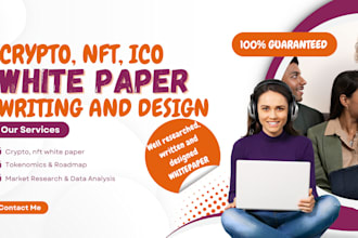 write and design crypto, real estate, nft white paper, pitch deck for investors