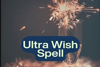 do ultra wish spell instant manifest your deepest desire make any dream reality
