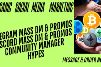 do mass dms, moderator, admin, chatters on telegram and discord for your project