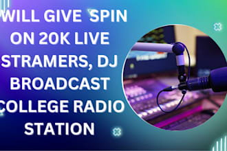 give spin on 20k live streamers, dj broadcaster, college radio station